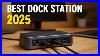 What_S_The_Best_Docking_Station_For_Your_Needs_In_2025_01_kdxd